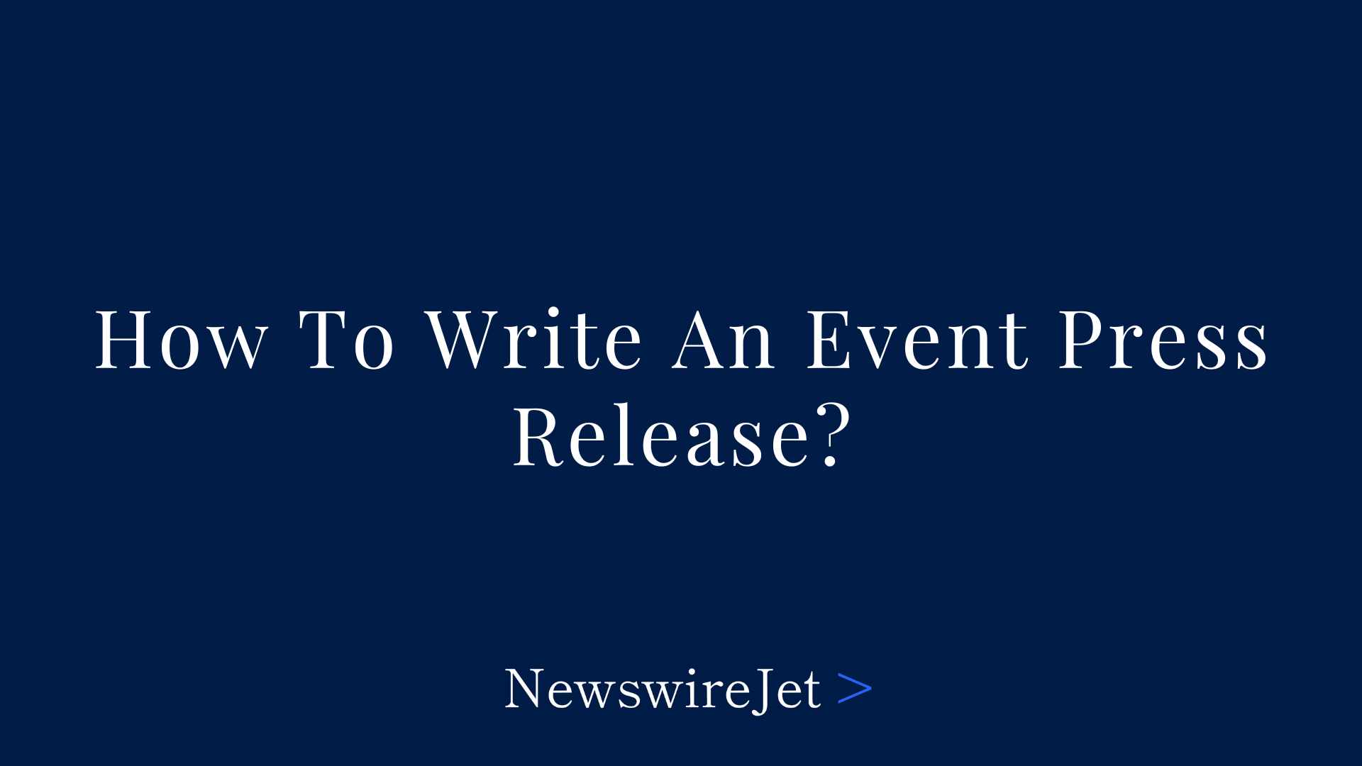 How To Write An Event Press Release
