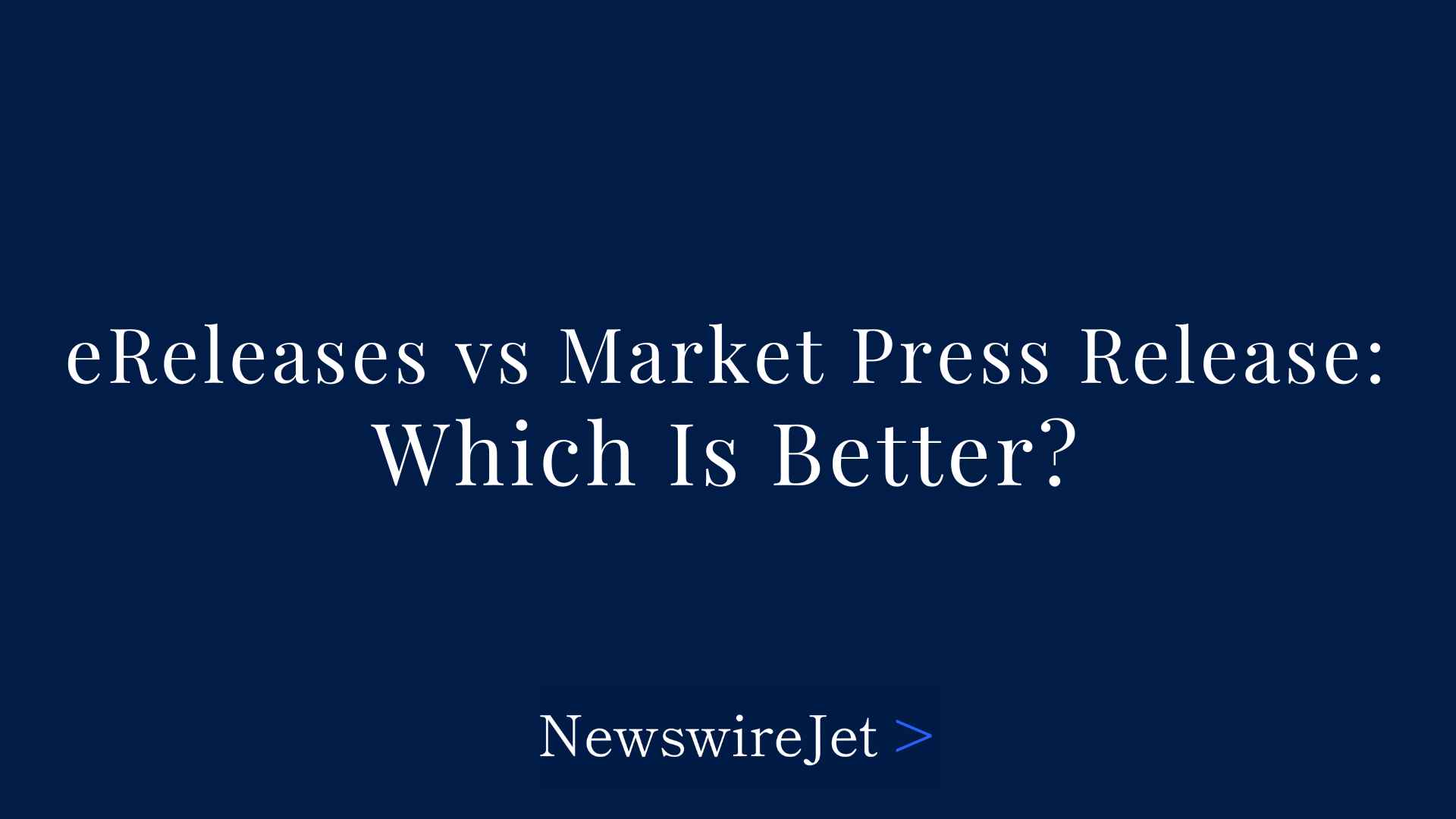 eReleases vs Market Press Release