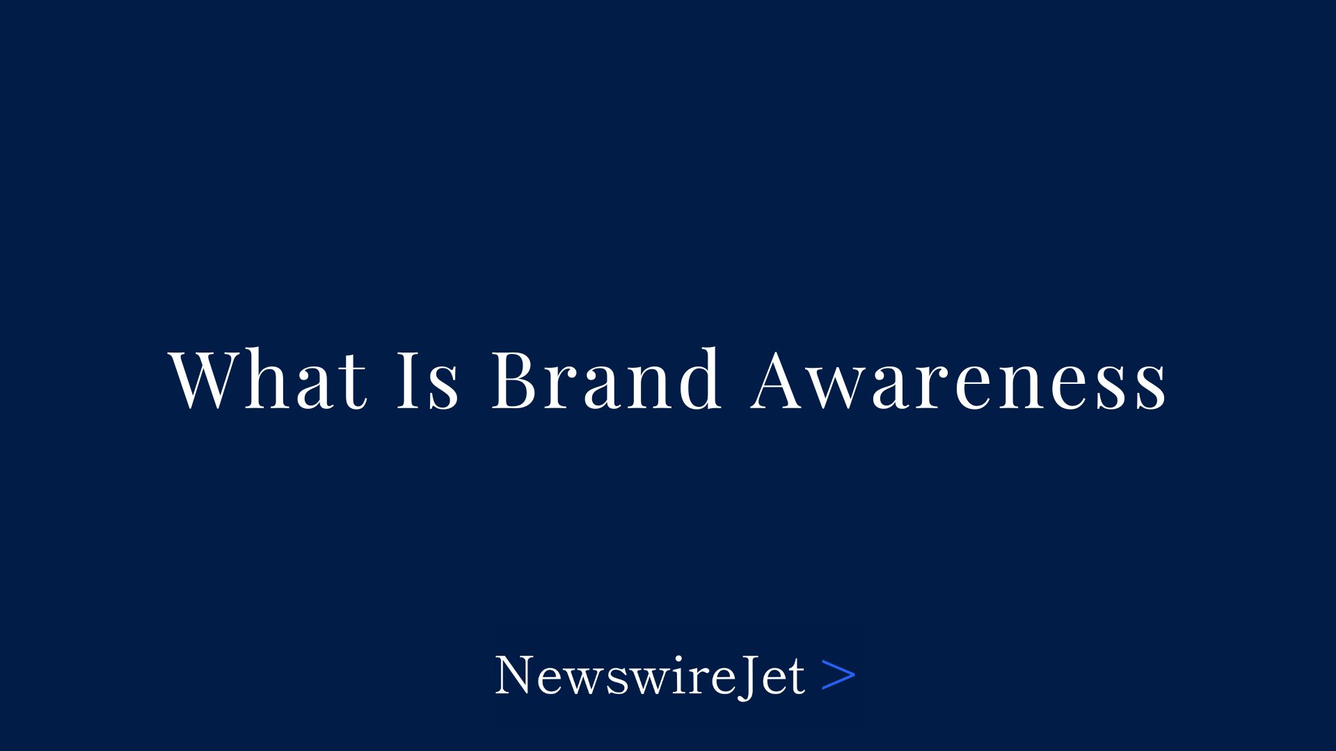 What Is Brand Awareness