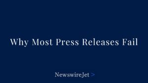 Why Most Press Releases Fail