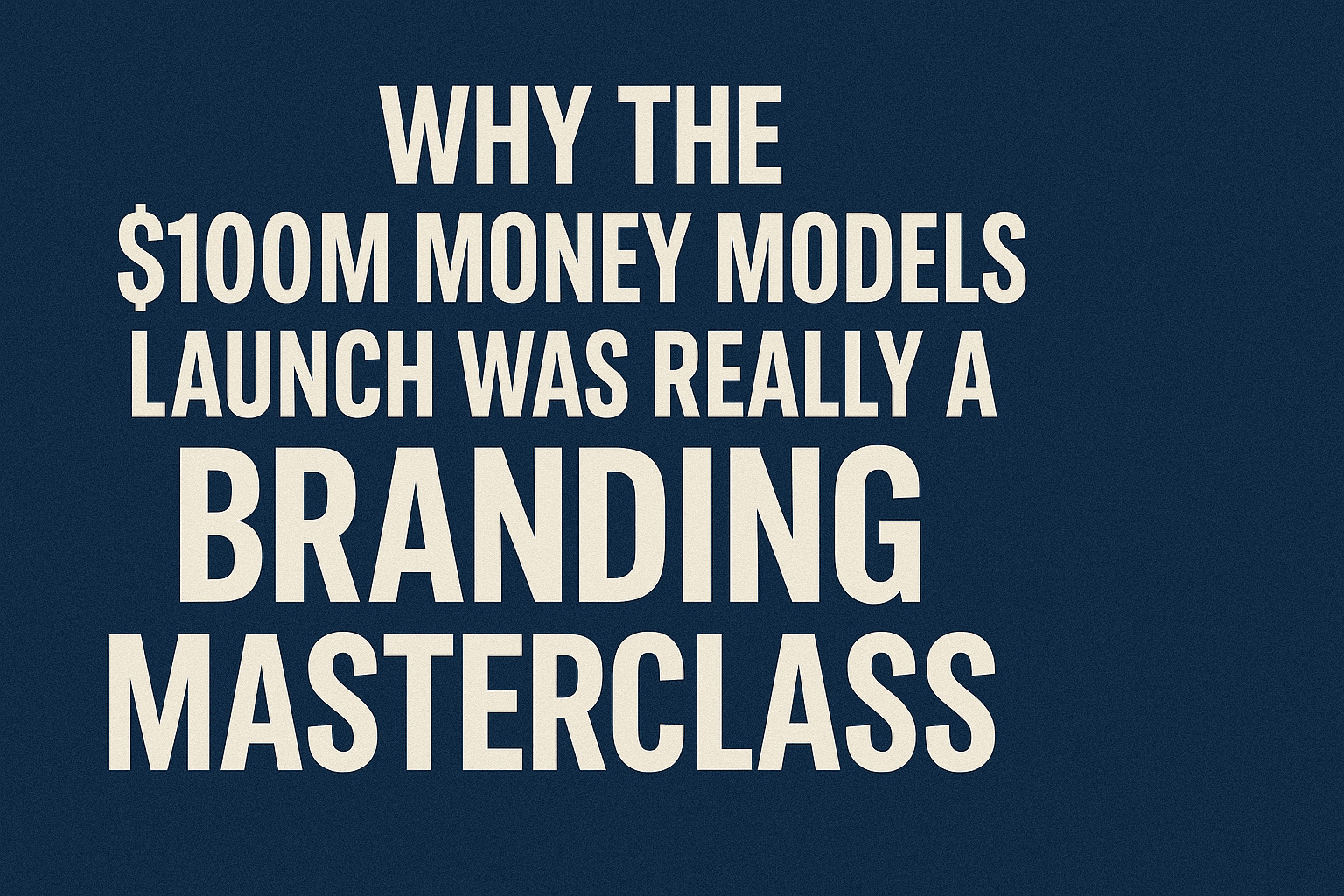 100 Million Models Alex Hormozi Branding