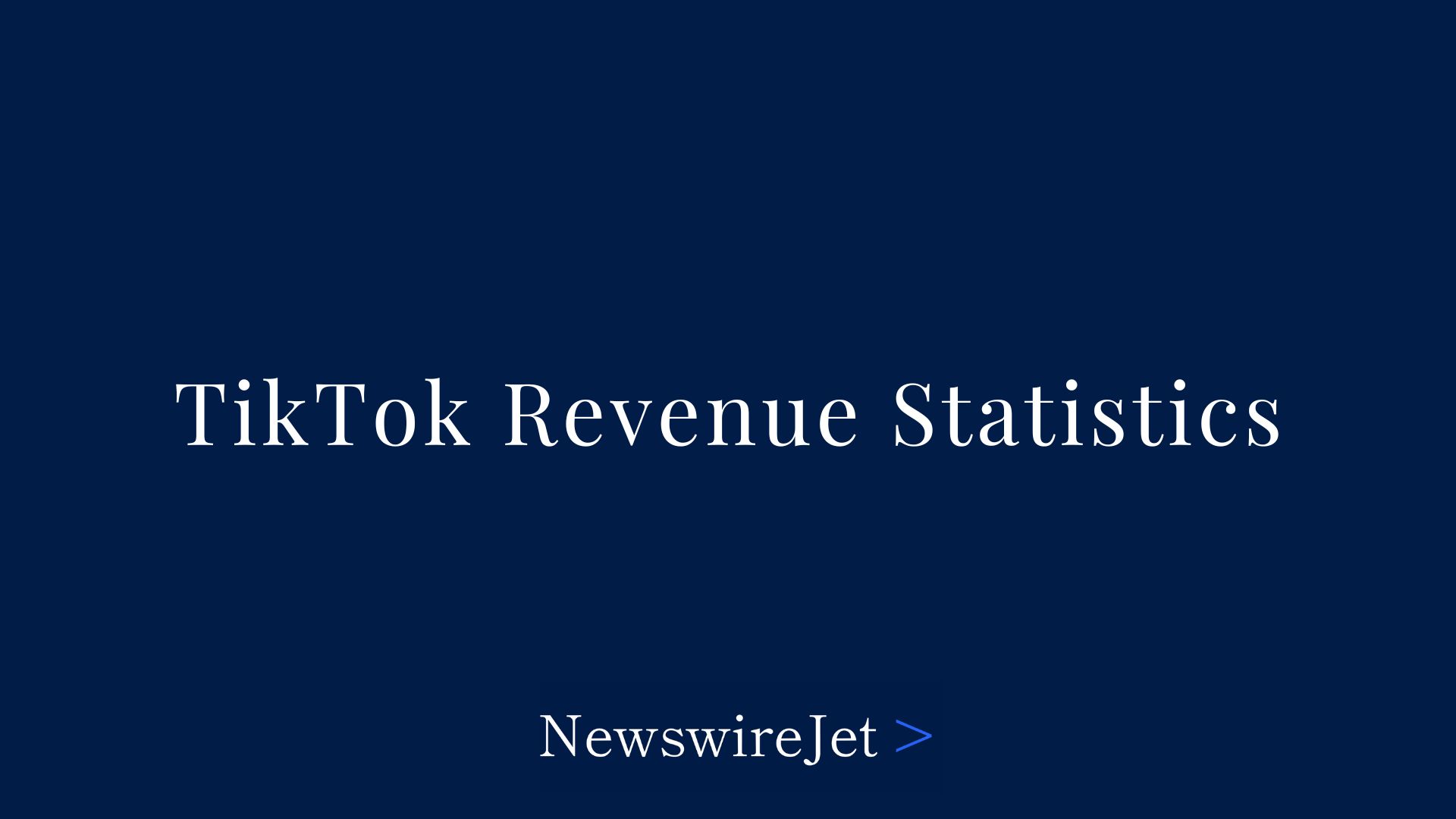 TikTok Revenue Statistics