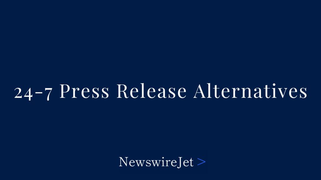 24-7 Press Release Alternatives