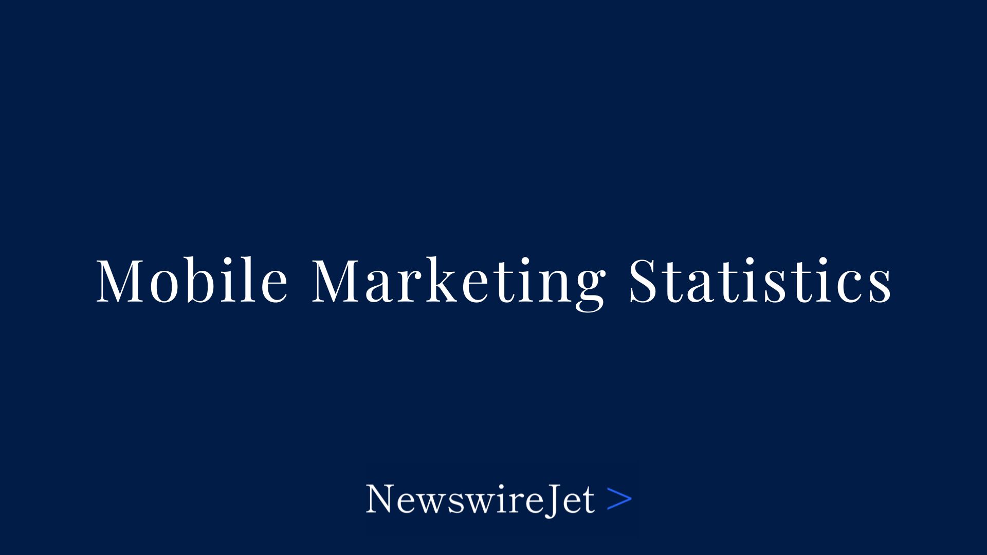 Mobile Marketing Statistics